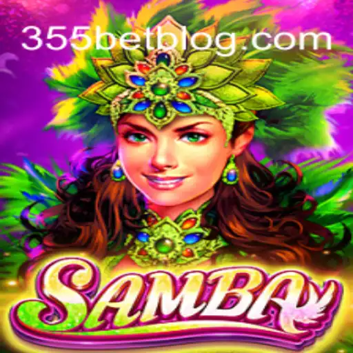 Descubra o Empolgante Jogo 'Samba' com 355bet